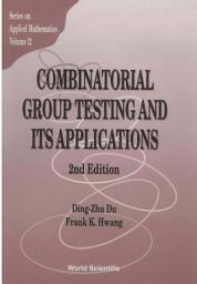 Icon image Combinatorial Group Testing and Its Applications