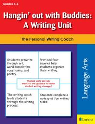Icon image Hangin' out with Buddies: A Writing Unit: The Personal Writing Coach