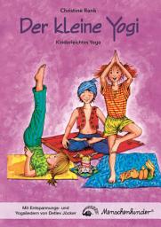 Icon image Der kleine Yogi: Kinderleichtes Yoga: Erklärungen, Übungen, Yoga-Geschichten u.v.m. NEU! Mit zusätzlichen Entspannungs- und Yogaliedern von Detlev Jöcker