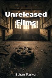 Icon image Unreleased Films