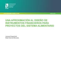 Icon image Una aproximación al diseño de instrumentos financieros para proyectos del sistema alimentario