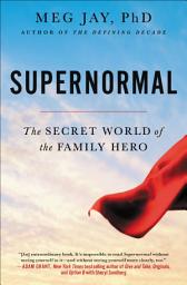 Icon image Supernormal: The Untold Story of Adversity and Resilience