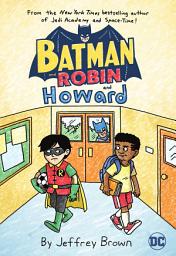 Icon image Batman and Robin and Howard: Volume 1