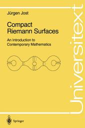 Icon image Compact Riemann Surfaces: An Introduction to Contemporary Mathematics