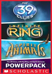 Icon image The 39 Clues, Infinity Ring, and Spirit Animals Powerpack