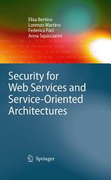 Icon image Security for Web Services and Service-Oriented Architectures