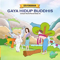Icon image Gaya Hidup Buddhis: Untuk Murid-Murid Kelas 4