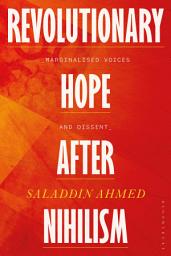 Icon image Revolutionary Hope After Nihilism: Marginalized Voices and Dissent