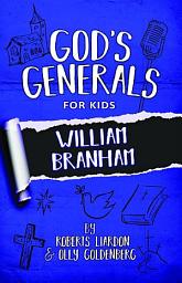 Icon image God's Generals for Kids - Volume 10: William Branham