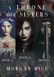 Icon image A Throne for Sisters (Books 1, 2, and 3)
