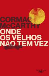 Icon image Onde os velhos não têm vez (Nova edição): Edição 4