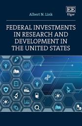 Icon image Federal Investments in Research and Development in the United States