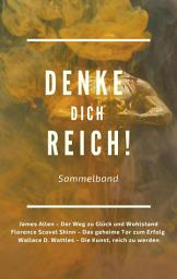 Icon image Denke dich reich!: Sammelband