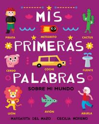 Icon image Mis primeras palabras sobre mi mundo