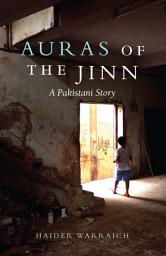 Icon image Auras of the Jinn: A Pakistani Story
