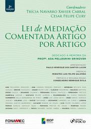 Icon image Lei de mediação comentada artigo por artigo: dedicado à memória da Profa Ada Pellegrini Grinover - 2. ed. - 2020.: Edição 2