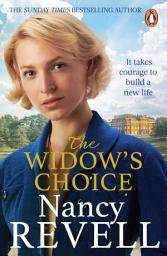 Icon image The Widow's Choice: The gripping new historical drama from the author of the bestselling Shipyard Girls series