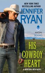Icon image His Cowboy Heart: A Montana Men Novel