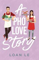 Icon image A Pho Love Story