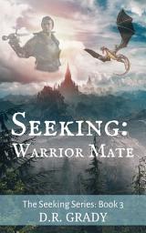 Icon image Seeking: Warrior Mate: Clean short fantasy romance