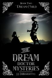 Icon image Dream Child: The Dream Doctor Mysteries, book 2