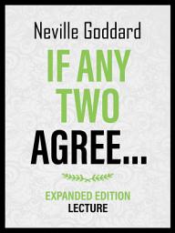 Icon image If Any Two Agree... - Expanded Edition Lecture