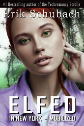 Icon image Elfed in New York: Mobilized