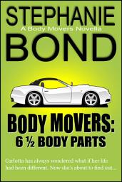 Icon image 6 1/2 Body Parts: a Body Movers novella