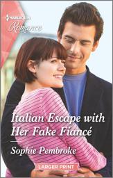 Icon image Italian Escape with Her Fake Fiancé: Get swept away with this sparkling summer romance!