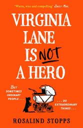 Icon image Virginia Lane is Not a Hero