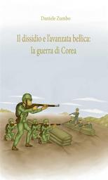 Icon image Il dissidio e l’avanzata bellica: la guerra di Corea