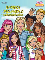 Icon image Barbien unelmatalo – seikkailukokoelma