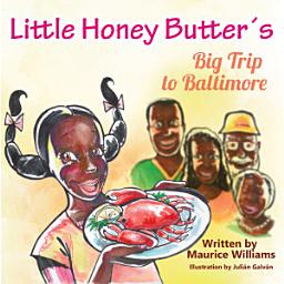 Icon image Little Honey Butter's Big Trip To Baltimore