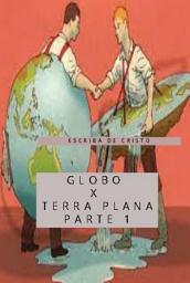 Icon image Globo X Terra Plana - Volume 1