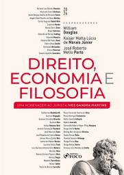 Icon image Direito, Economia e Filosofia: Uma Homenagem ao Jurista Ives Gandra Martins
