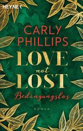 Icon image Love not Lost - Bedingungslos: Roman