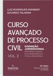 Icon image Curso Avançado de Processo Civil: Cognição Jurisdicional (Processo Comum de Conhecimento e Tutela Provisória) - 22ª Edição. Vol 2
