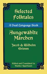 Icon image Selected Folktales/Ausgewählte Märchen: A Dual-Language Book