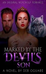 Icon image Marked By The Devil's Son: Pregnant For My Lycan Mate