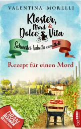 Icon image Kloster, Mord und Dolce Vita - Rezept für einen Mord: Folge 7