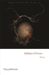 Icon image Syllabus of Errors: Poems
