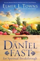Icon image The Daniel Fast for Spiritual Breakthrough