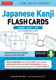 Icon image Japanese Kanji Flash Cards Volume 1: Kanji 1-200: JLPT Beginning Level (Downloadable Material Included), Volume 1