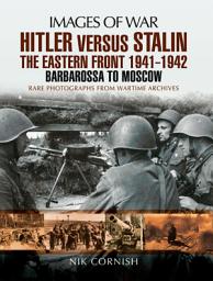 Icon image Hitler versus Stalin: The Eastern Front 1941–1942: Barbarossa to Moscow