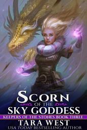 Icon image Scorn of the Sky Goddess: Complete YA Epic Fantasy Series