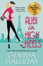 Icon image Alibi In High Heels: High Heels Mysteries book #4