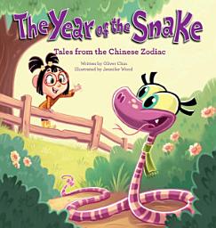 Icon image The Year of the Snake: Tales from the Chinese Zodiac