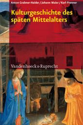 Icon image Kulturgeschichte des späten Mittelalters: Von 1200 bis 1500 n.Chr