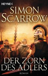 Icon image Der Zorn des Adlers: Roman