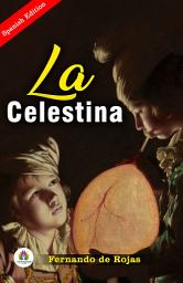 Icon image La Celestina de Fernando de Rojas: Spanish Classic